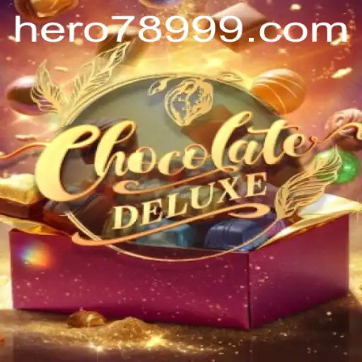 Explore the Exciting World of ChocolateDeluxe and Unleash Your Inner HERO789