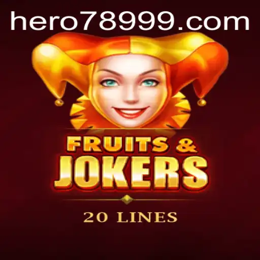 Unveiling FruitsAndJokers20: The Exciting Game with a Twist of HERO789