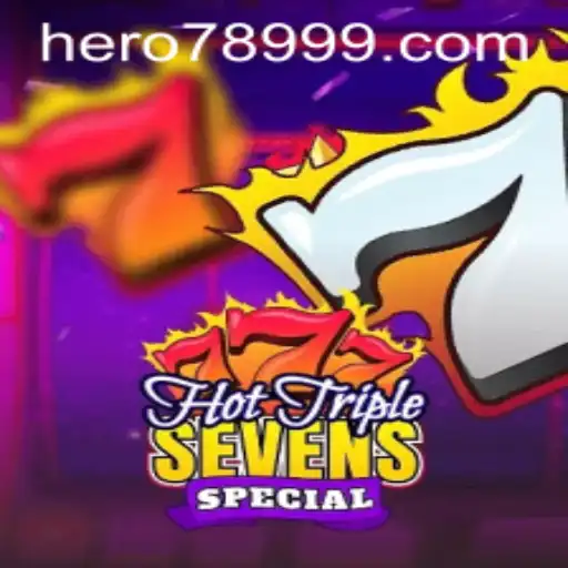 Enter the Thrilling World of HotTripleSevensSpecial with HERO789