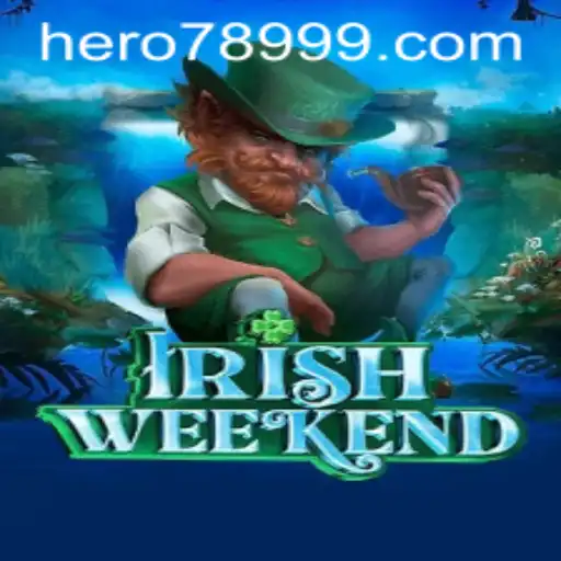 Discover the Exciting World of IrishWeekend: A Deep Dive into HERO789