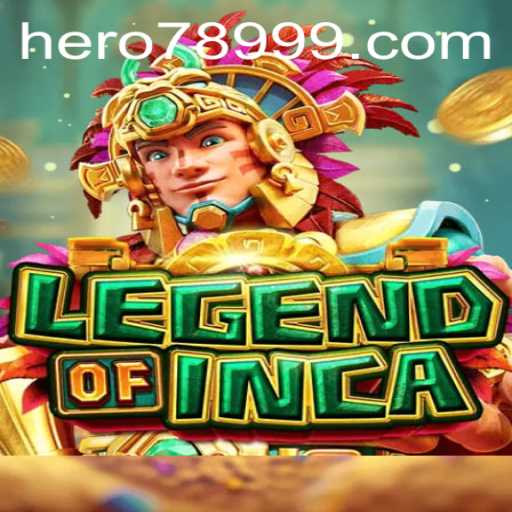 Discover the Mystery of LegendofInca: Embark on an Epic Adventure with HERO789