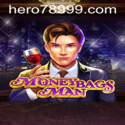 Unveiling MoneybagsMan: The Adventurous World of HERO789