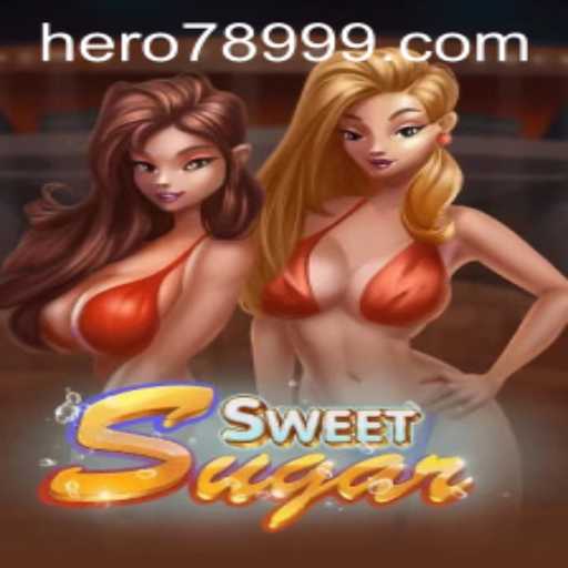 SweetSugar: An Engaging Journey with HERO789
