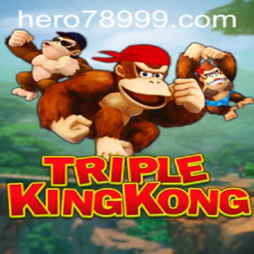 Discover the Adventure of TripleKingKong: Unveiling the World of HERO789