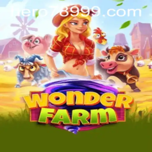Explore the Exciting World of WonderFarm with HERO789