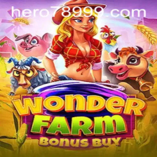 Step Into the Exciting World of WonderFarmBonusBuy with HERO789